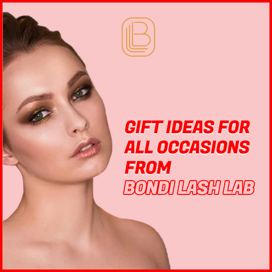 GIFT IDEAS FOR ALL OCCASIONS FROM BONDI LASH LAB