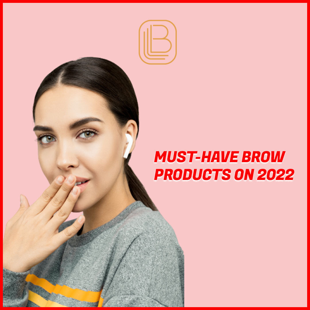 Must-Have Brow Products on 2022